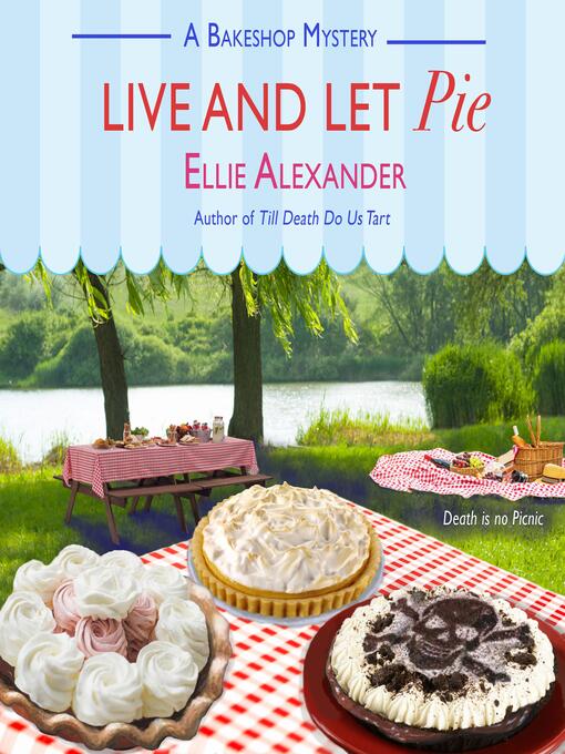 Title details for Live and Let Pie by Ellie Alexander - Available